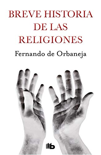 Breve historia de las religiones (No ficción) von B de Bolsillo