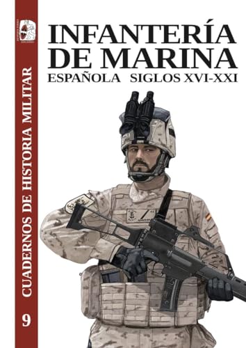 Infantería de Marina española, siglos XVI-XXI (Cuadernos de Historia militar, Band 9) von Desperta Ferro Ediciones
