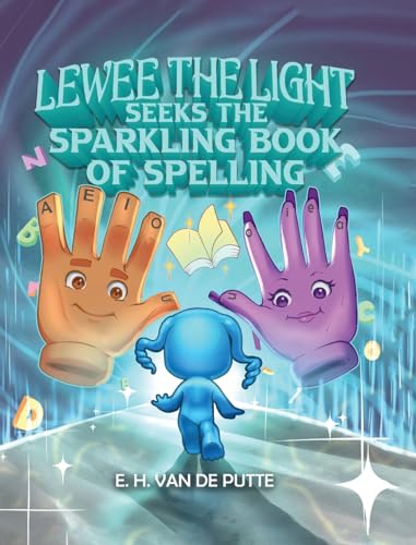 Lewee the Light Seeks the Sparkling Book of Spelling von PageTurner Press and Media