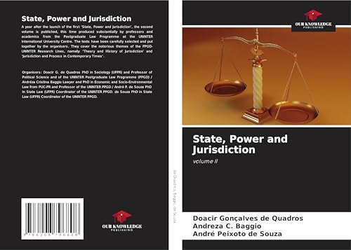 State, Power and Jurisdiction: volume II von Our Knowledge Publishing