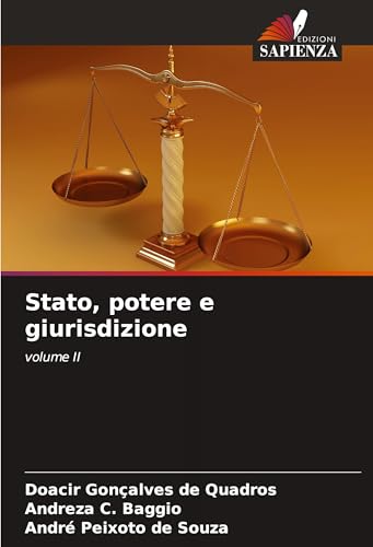 Stato, potere e giurisdizione: volume II von Edizioni Sapienza