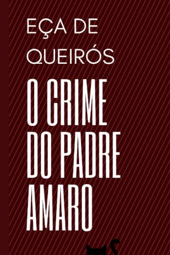 O Crime do Padre Amaro: Literatura Clássica von Independently published