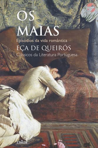 Os Maias: Episódios da Vida Romântica von Independently published