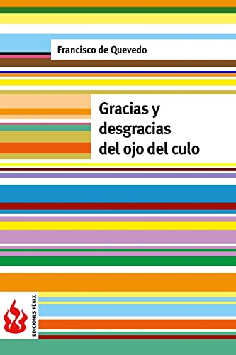 Gracias y desgracias del ojo del culo: (low cost). Edición limitada (Ediciones Fénix)
