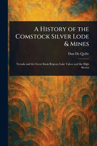 A History of the Comstock Silver Lode & Mines von Anson Street Press
