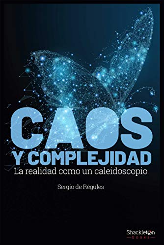Caos y complejidad: La realidad como caleidoscopio (Shackleton Discovery) von Shackleton books