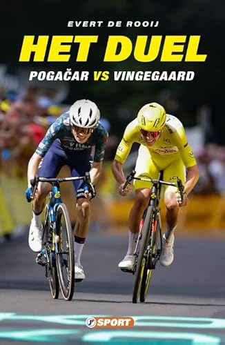 Het duel: Pogačar vs Vingegaard von Just Publishers