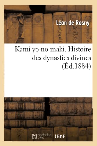 Kami yo-no maki. Histoire des dynasties divines (Éd.1884) von Hachette Livre - BNF