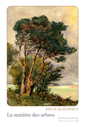 La Matiere Des Arbres (De Natura Rerum, Band 20)