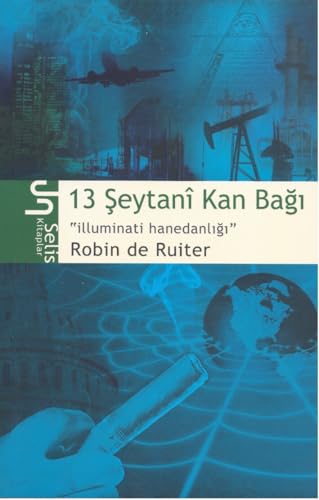 13 Seytani Kan Bagi: Illuminati Hanedanligi: İlluminati Hanedanlığı