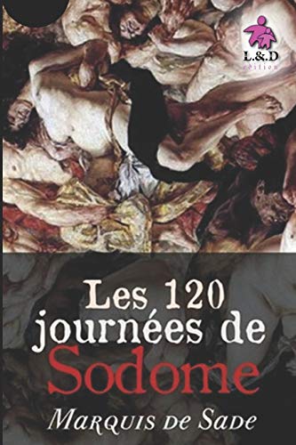 Les 120 journées de Sodome Les 120 journées de Sodome