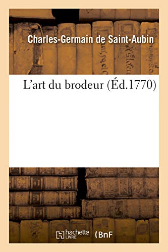 L'art du brodeur von Hachette Livre - BNF