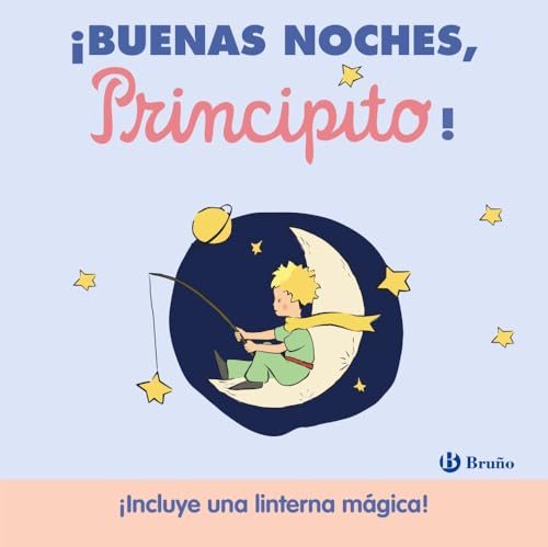 ¡Buenas noches, principito! (Castellano - A PARTIR DE 0 AÑOS - PERSONAJES - El Principito) von Editorial Bruño