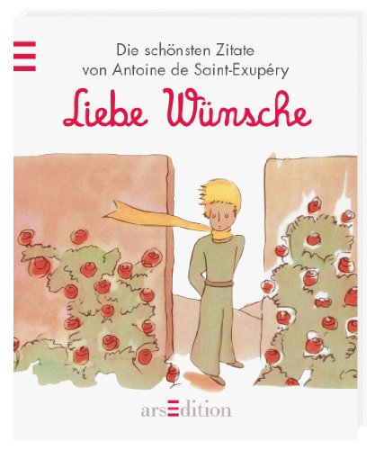 Der Kleine Prinz Liebe Wünsche: Minilibri Der Kleine Prinz Liebe Wünsche: Minilibri von arsEdition