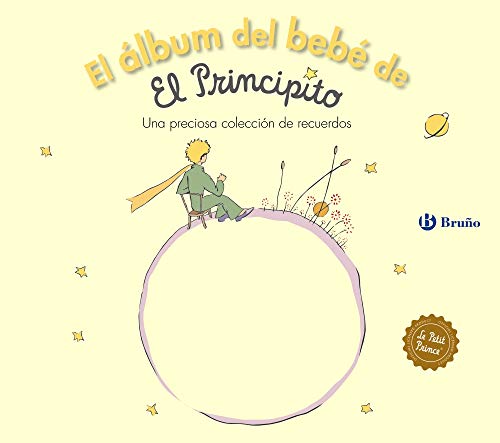 El álbum del bebé de El Principito (Castellano - A PARTIR DE 0 AÑOS - PERSONAJES - El Principito) von EDITORIAL BRUÑO