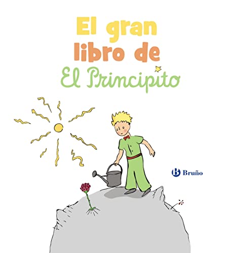 El gran libro de El Principito (Castellano - A PARTIR DE 3 AÑOS - PERSONAJES - El Principito) von BRUÑO