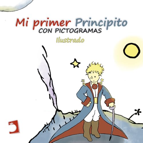 Mi primer Principito con pictogramas (Serie Especial Principito, Band 1) von Ed. Perelló