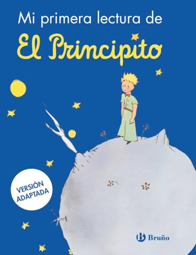 Mi primera lectura de El Principito (Castellano - A PARTIR DE 8 AÑOS - PERSONAJES - El Principito) von Editorial Bruño
