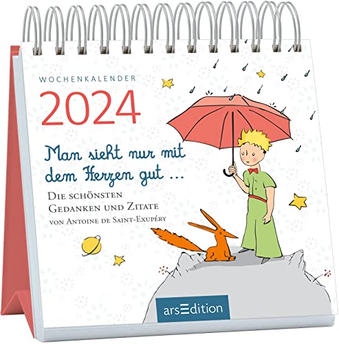 Mini-Wochenkalender Man sieht nur mit dem Herzen gut ... 2024: Kleiner Tischkalender voller Inspiration und Liebe