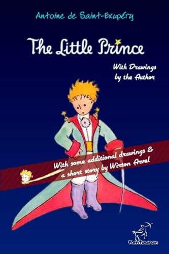 The Little Prince: Unabridged with Large Illustrations - 70th Anniversary Edition The Little Prince: Unabridged with Large Illustrations - 70th Anniversary Edition