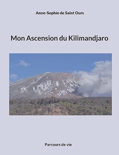 Mon Ascension du Kilimandjaro: Parcours de vie von BoD – Books on Demand – Frankreich