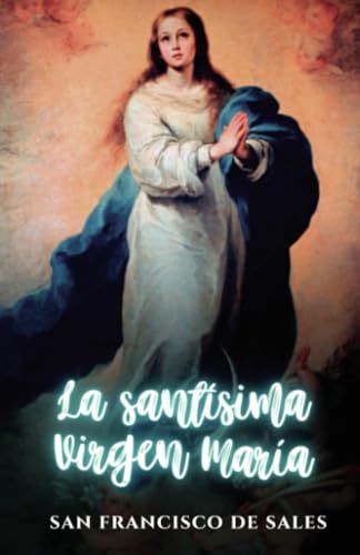 La Santísima Virgen María La Santísima Virgen María von Editorial Cervantes Digital