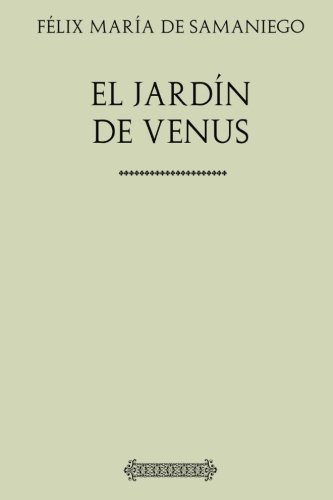 Colección Samaniego. El jardín de Venus von CreateSpace Independent Publishing Platform