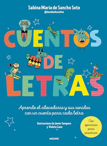 Cuentos de letras. Cuentos de la A a la Z: Aprende el abecedario y sus sonidos con un cuento para cada letra (Peques) von Molino