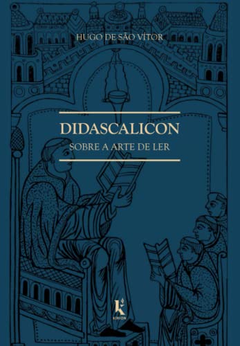 Didascalicon sobre a arte de ler von Edições Kirion