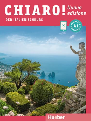 Chiaro! A1 – Nuova edizione: Der Italienischkurs / Kurs- und Arbeitsbuch mit Audios und Videos online (Chiaro! – Nuova edizione) von Hueber Verlag GmbH