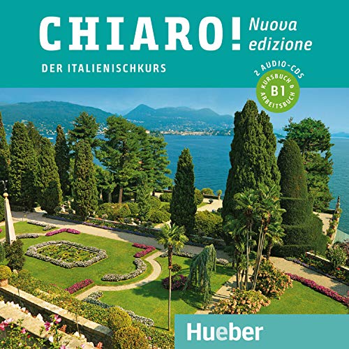 Chiaro! B1 – Nuova edizione: Der Italienischkurs / 2 Audio-CDs (Chiaro! – Nuova edizione) von Hueber