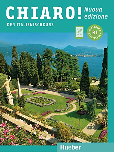 Chiaro! B1 – Nuova edizione: Der Italienischkurs / Kurs- und Arbeitsbuch mit Audios online (Chiaro! – Nuova edizione) von Hueber Verlag