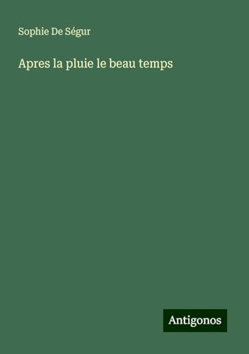 Apres la pluie le beau temps von Antigonos Verlag