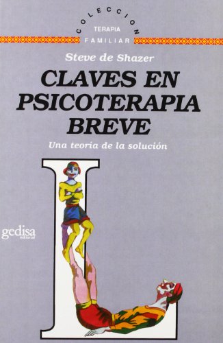 Claves en Psicoterapia Breve: Una Teoria de la Solucion (Terapia Familiar) von Brand: Gedisa