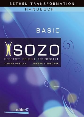 Sozo, Basic-Training (Sozo: gerettet - geheilt - befreit)