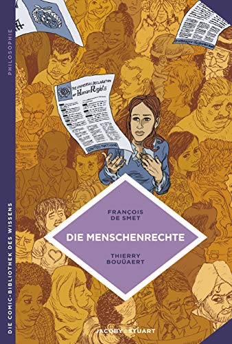 Die Menschenrechte: Ein unvollendetes Konzept (Die Comic-Bibliothek des Wissens)