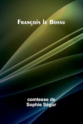 François le Bossu von Alpha Edition