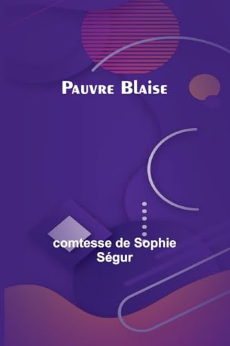 Pauvre Blaise von Alpha Edition