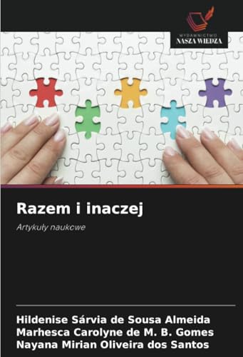 Razem i inaczej: Artykuły naukowe: Artyku¿y naukowe von Wydawnictwo Nasza Wiedza
