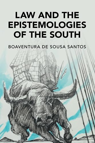 Law and the Epistemologies of the South (Cambridge Studies in Law and Society) von Cambridge University Press