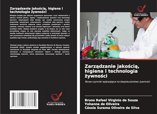Zarz¿dzanie jako¿ci¿, higiena i technologia ¿ywno¿ci: Nowe czynniki wp¿ywaj¿ce na bezpiecze¿stwo ¿ywno¿ci von Wydawnictwo Nasza Wiedza