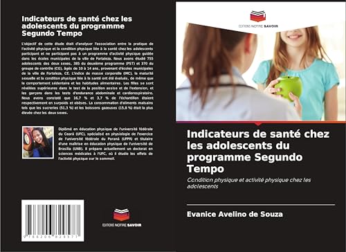 Indicateurs de santé chez les adolescents du programme Segundo Tempo: Condition physique et activité physique chez les adolescents von Editions Notre Savoir