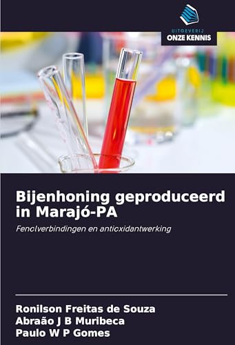 Bijenhoning geproduceerd in Marajó-PA: Fenolverbindingen en antioxidantwerking von Uitgeverij Onze Kennis