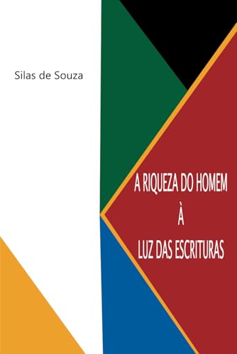 A Riqueza do Homem à Luz das Escrituras1 von Editora enunciare