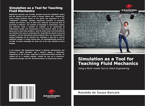 Simulation as a Tool for Teaching Fluid Mechanics: Using a Multi-media Tool to Teach Engineering von Our Knowledge Publishing