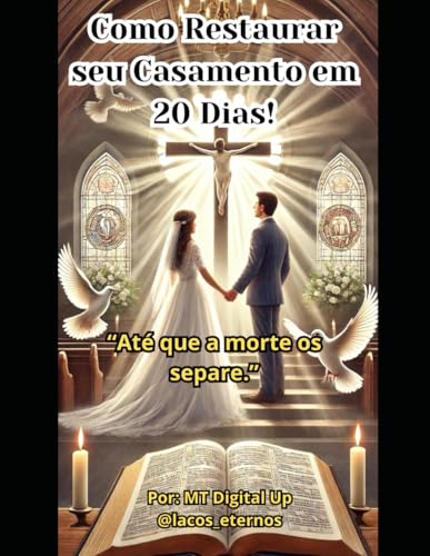 Como Restaurar seu Casamento em 20 Dias!: "Até que a morte os separe" von Independently published