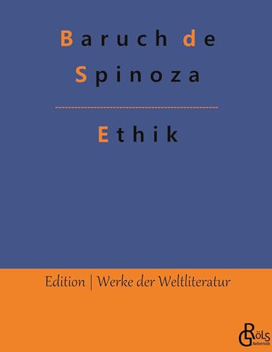 Ethik (Edition Werke der Weltliteratur - Hardcover)