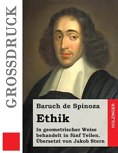 Ethik (Großdruck): In geometrischer Weise behandelt in fünf Teilen