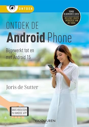 Ontdek de Android-Phone, 10e editie Ontdek de Android-Phone, 10e editie von Van Duuren Media