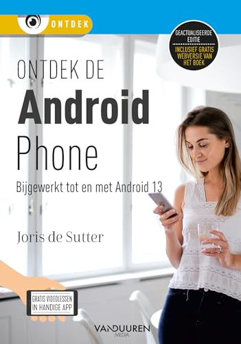 Ontdek de Android Phone: 9e editie von Van Duuren Media